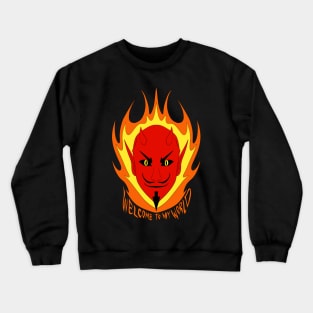 “Welcome To My World” Devil Crewneck Sweatshirt